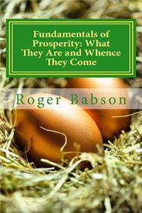 Fundamentals of Prosperity: What They Are and Whence They Come