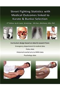 Street Fighting Statistics with Medical Outcomes linked to Karate & Bunkai Selection