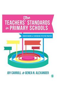 The Teachers' Standards in Primary Schools: Understanding &amp; Evidencing Effective Practice
