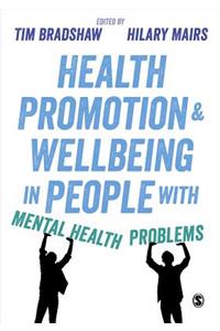 Health Promotion and Wellbeing in People with Mental Health Problems