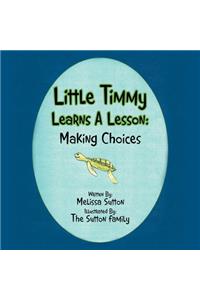 Little Timmy Learns A Lesson