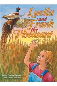 Luella and Frank the Pheasant