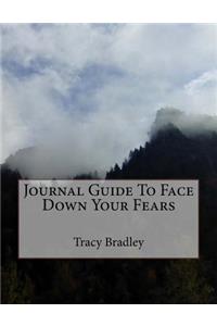 Journal Guide to Face Down Your Fears