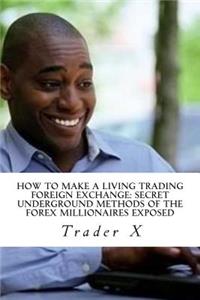 How to Make a Living Trading Foreign Exchange