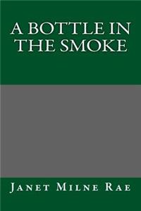 A Bottle in the Smoke
