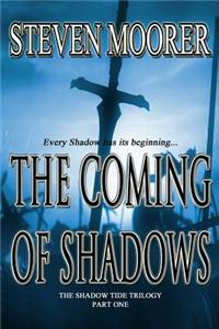 The Coming of Shadows