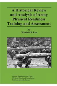 A Historical Review and Analysis of Army Physical Readiness Training and Assessment