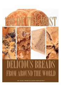 100 of the Most Delicious Breads From Around the World