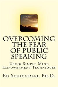 Overcoming the Fear of Public Speaking