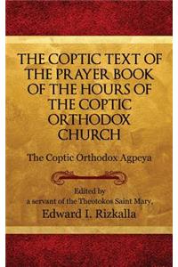 The Coptic Text of the Prayer Book of the Hours of the Coptic Orthodox Church