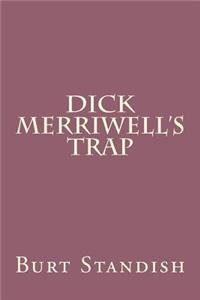 Dick Merriwell's Trap