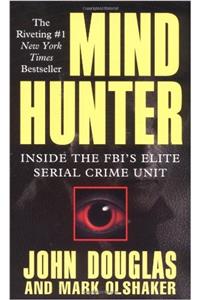 Mindhunter: Inside the FBIs Elite Serial Crime Unit