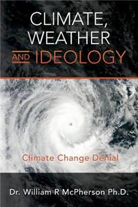 Climate, Weather and Ideology