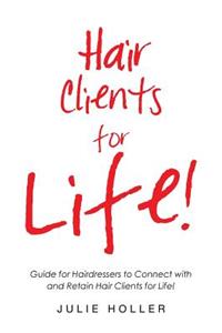 Hair Clients for Life!