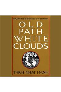 Old Path White Clouds Lib/E