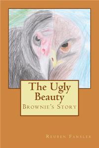 Ugly Beauty: Brownie's Story