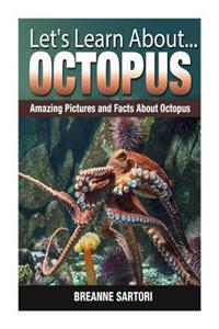 Octopus: Amazing Pictures and Facts about Octopuses