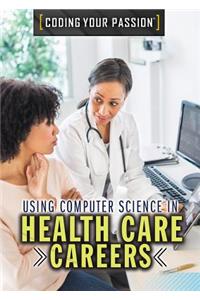 Using Computer Science in Health Care Careers