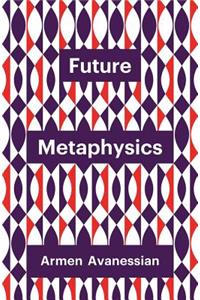 Future Metaphysics