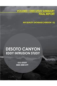 DeSota Canyon Eddy Intrusion Study Final Report Volume 1