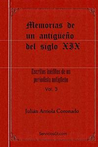 Memorias de un antigueno del Siglo XIX