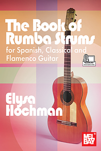 Book of Rumba Strums for Spanish, Classical and Flamenco Guitar