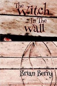 The Witch in the Wall