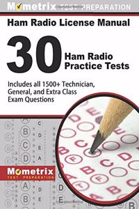 Ham Radio License Manual: 30 Ham Radio Practice Tests