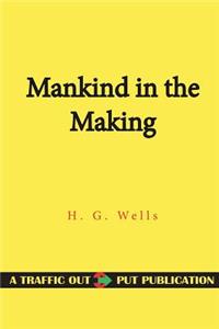 Mankind in the Making