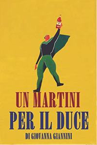 Un Martini Per Il Duce