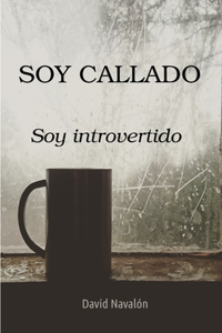 Soy callado.