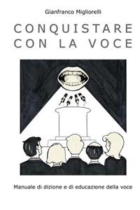 Conquistare con la voce