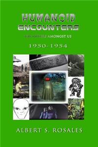 Humanoid Encounters 1950-1954