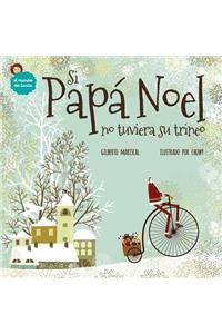 Si Papá Noel no tuviera su trineo