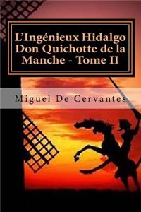 L'Ingénieux Hidalgo Don Quichotte de la Manche - Tome II