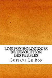 Lois psychologiques de l'évolution des peuples