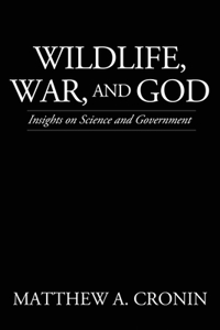 Wildlife, War, and God