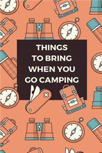 Things To Bring When You Go Camping: List Journal