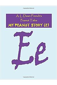 My Peanut Story (Peanut Tales)