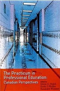 The Practicum in Professional Education