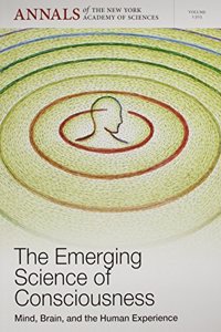 The Emerging Science of Consciousness