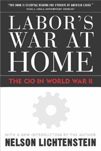 Labor'S War at Home