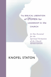 Biblical Liberation of Women for Leadership in the Church