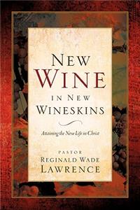 New Wine in New Wineskins