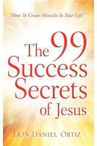 The 99 Success Secrets of Jesus