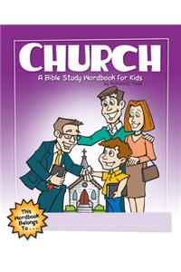 Church: A Bible Study Wordbook for Kids