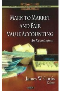 Mark to Market & Fair Value Accounting