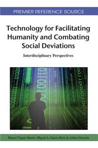 Technology for Facilitating Humanity and Combating Social Deviations: Interdisciplinary Perspectives