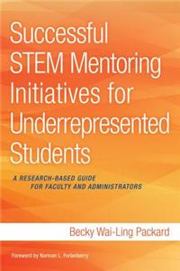 Successful STEM Mentoring Initiatives for Underrepresented Students