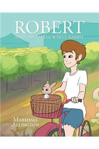 Robert And The Little White Rabbit